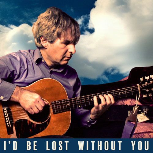 I'd Be Lost Without You (feat. The Lemon Twigs)