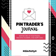 [DOWNLOAD] PDF 📫 Pin Trader's Journal: Keep Record of Your Trades, Tracking Numbers,