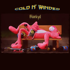 Blankyd - Cold N’ Winded