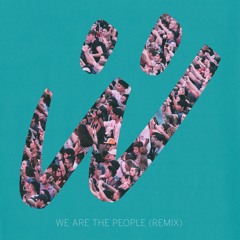We Are The People (Will Manning Remix)