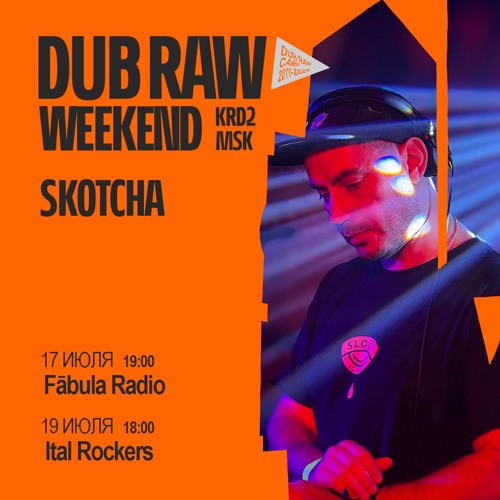 Skotcha - Dub Raw Moscow Weekend (Special Mix)