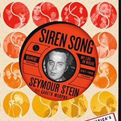 [ACCESS] EPUB 📤 Siren Song: My Life in Music by  Seymour Stein &  Gareth Murphy [KIN