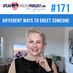 #171 Different Ways to Greet Someone in English