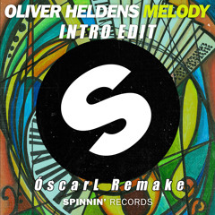 Oliver Heldens - Melody (Orchestral Intro Edit) [ÓscarL Remake]