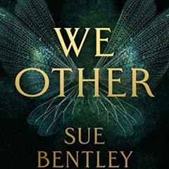 ✔️ [PDF] Download We Other: Anniversary Edition by  Sue Bentley
