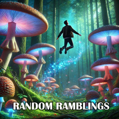 Random Ramblings