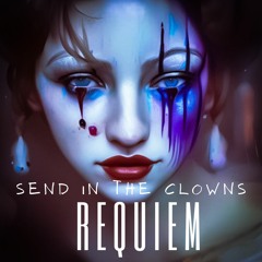 Send In The Clowns Requiem