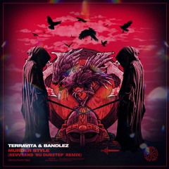 Terravita & Bandlez - Murder Style (Revvrend 'Nu Dubstep' Remix) [Free Download]