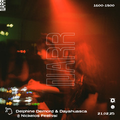 Delphine Demord & Dayahuasca @ Nickelos Festival 24  12/02/25