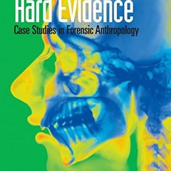 [Download] EPUB 📂 Hard Evidence: Case Studies in Forensic Anthropology by  Dawnie Wo