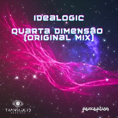Idealogic - Quarta Dimensão - 147 (Original Mix)
