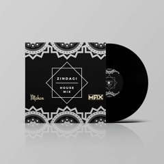 Zindagi House Mix | Max | Mahan