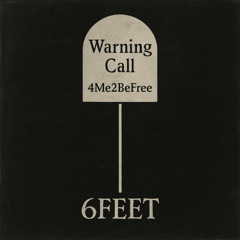 Warning Call 6FEET - COTC