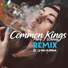 Mary J Wanna ft. Common Kings (Remix) by DJ Red