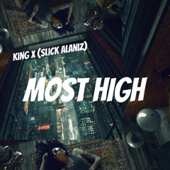 Most High (Ft:Slick Alaniz)