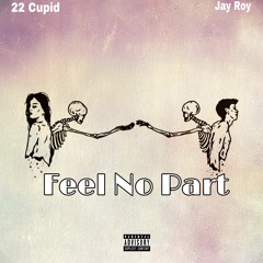 Feel No Part (Featuring. Jay Roy)