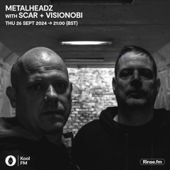 Metalheadz on Kool FM with SCAR & Visionobi - 26 September 2024