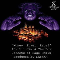 Money. Power. Rage! (Streets of Rage Remix) ft. Lil Kim & The Lox