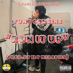 Yung Codeine - "Run It Up" (Prod.By Fly Melodies)