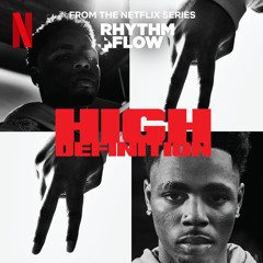 High Definition (from the Netflix Series "Rhythm + Flow")