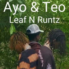 Ayo & Teo - Leaf N Runtz (Official Audio)