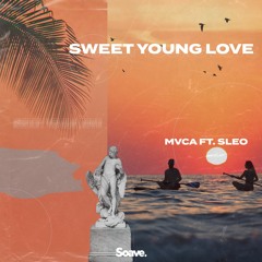 MVCA - Sweet Young Love (ft. Sleo)