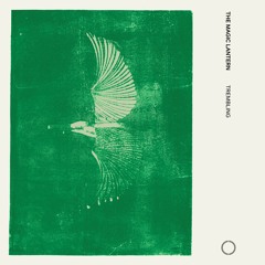 The Magic Lantern - Trembling