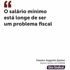 O salário mínimo está longe de ser um problema fiscal