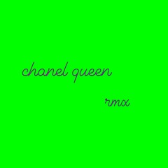 chanel queen **rmx** prod.pierre bourne
