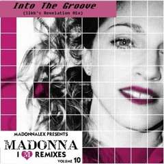 Into The Groove (Sikk's Revelation Mix) - I'M REMIXES (Vol. 10)