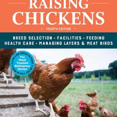 PDF KINDLE DOWNLOAD Storey's Guide to Raising Chickens, 4th Edition: Breed Selec