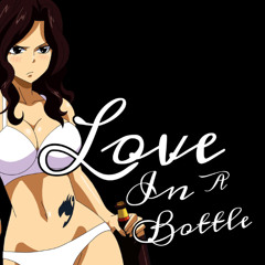 I put your love in a bottle