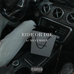 Ride Or Die w/ NO.VEMBER