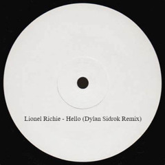 Lionel Richie - Hello (Dylan Sidrok Remix)