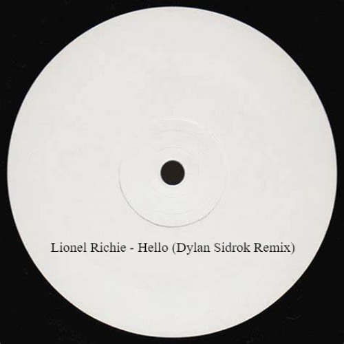 Lionel Richie - Hello (Dylan Sidrok Remix)