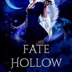 ACCESS [PDF EBOOK EPUB KINDLE] Fate Hollow Academy: Term 3 by  Lyra Winters 📖