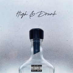 High & Drunk (ft. B.Linz)