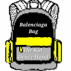 Balenciaga Bag Ft Deuce Hand
