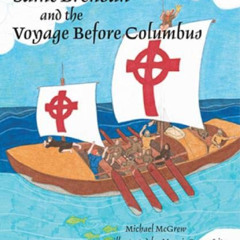 FREE EPUB 📥 Saint Brendan and the Voyage before Columbus by  Michael McGrew &  Marni