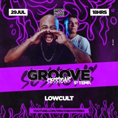 Groove Sessions 5ª Temporada - Lowcult