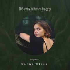 Biotechnology ch. VI - Ganna Glass