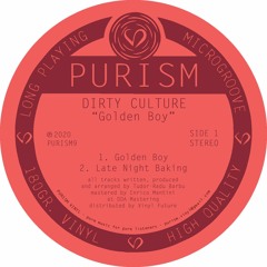 Dirty Culture - Late Nite Baking [PURISM9]
