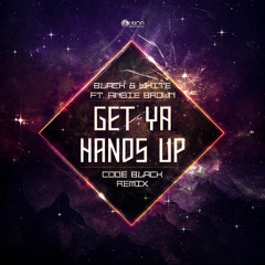 Get Your Hands Up (Code Black Edit) [feat. Angie Brown]