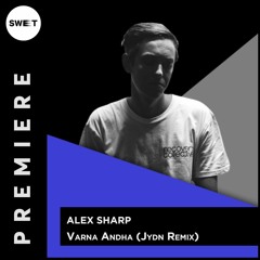 PREMIERE : Alex Sharp - Varṇa Andha (Jydn Remix)[Recovery Collective]