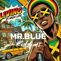 Mavado - High Life Mr.Blue Riddims (Living Di) High Life Remix