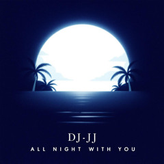All Night With You