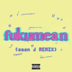 Gunna - fukumean (Sean J Remix)