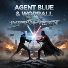 AGENT BLUE & WORRALL IMPERIAL MARCH