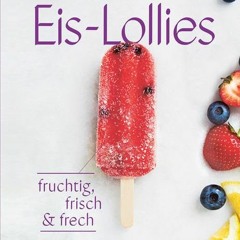 READ Eis-Lollies: Fruchtig. frisch & frech