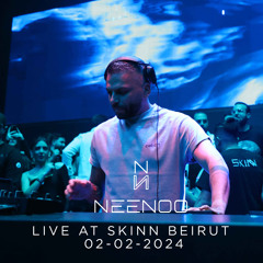 NEENOO // Live set at SKINN Beirut [02-02-2024]